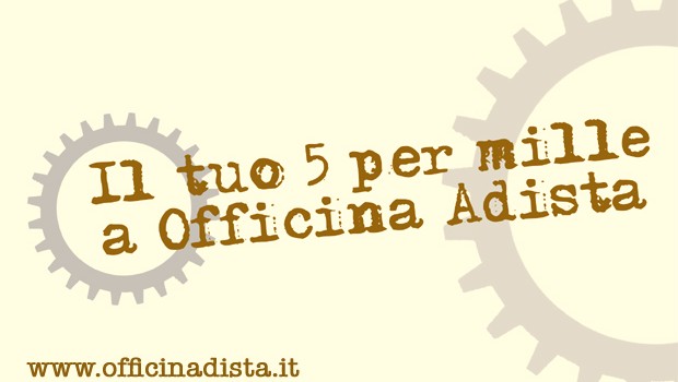 Il tuo 5 per mille a Officina Adista